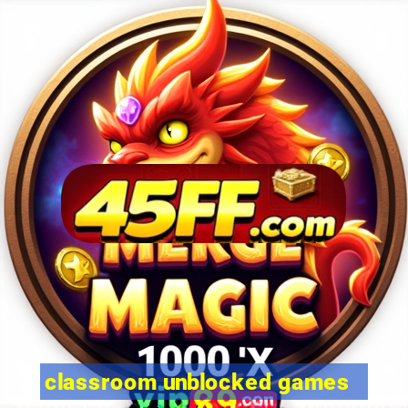 classroom unblocked games
